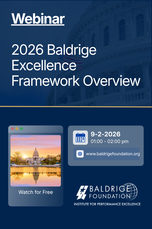2026 Baldrige Excellence Framework: Business, Nonprofit, Government Overview Webinar